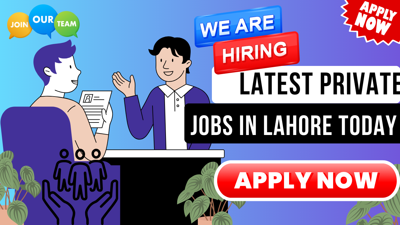 Private Jobs in Lahore Today