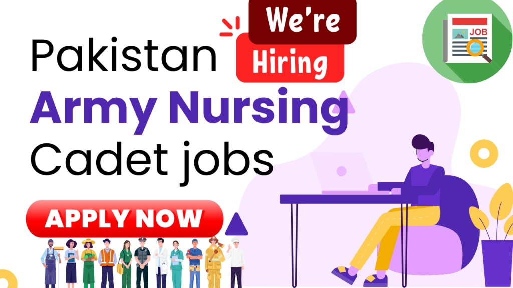 Pakistan Army Nursing Cadet jobs 2024